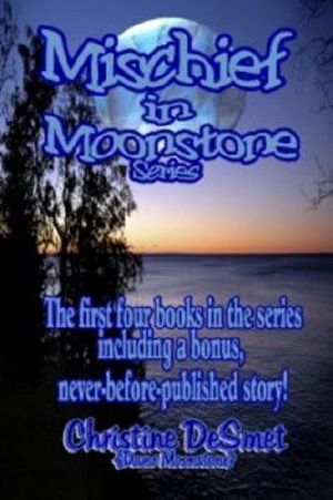 [Mischief in Moonstone 01] • Mischief in Moonstone Series